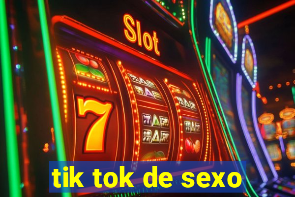 tik tok de sexo